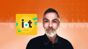 Building vs. Buying IoT: Breaking Down IoT Challenges & Future Trends on the IoT For All Podcast